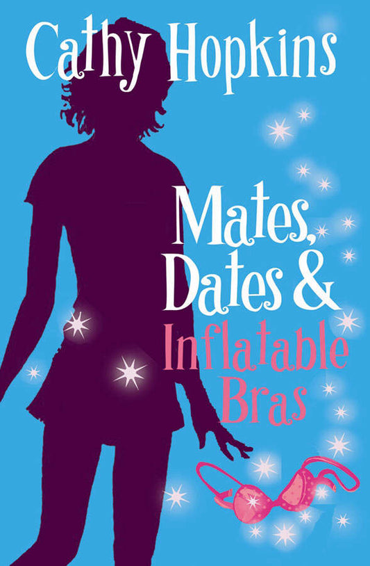 Mates, Dates and Inflatable Bras by Hopkins, Cathy