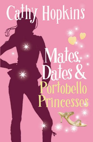 Mates, Dates & Portobello Princesses by Cathy Hopkins