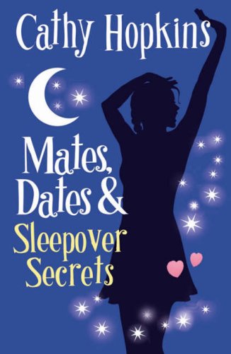 Mates, Dates & Sleepover Secrets by Cathy Hopkins