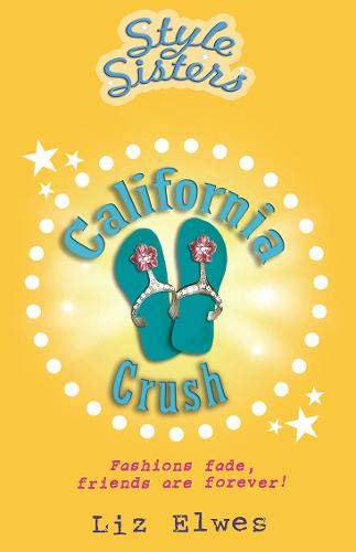 Style Sisters - California Crush by Liz Elwes