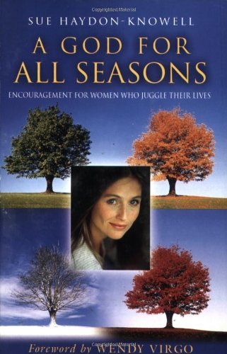 God For All Seasons by Sue Haydon-Knowell