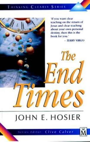 The End Times (Thinking Clearly) by john-e-hosier