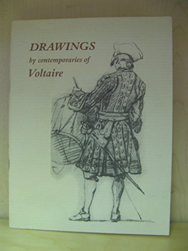 Drawings by Contemporaries of Voltaire: Eighteenth by Jon Whiteley