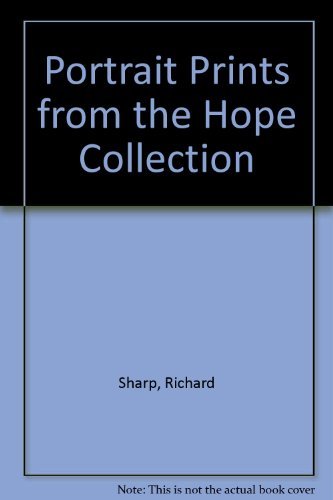 Portrait Prints from the Hope Collection by Richard Sharp