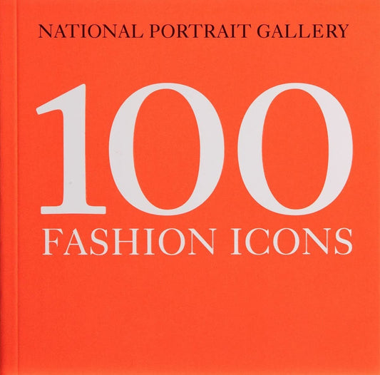 100 Fashion Icons by Magda Keaney