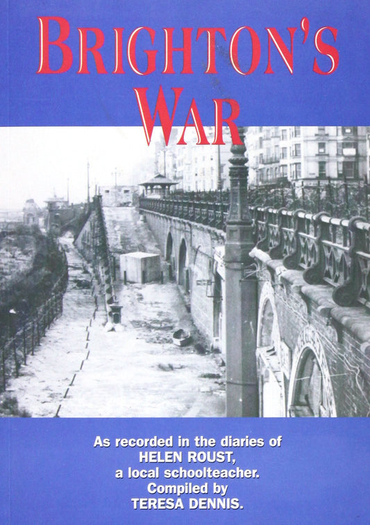 Brighton's War  (Sussex) by Helen Roust / Teresa Dennis