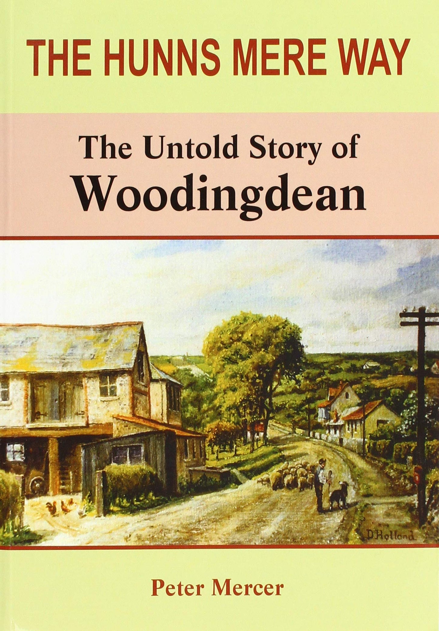 Hunns Mere Way - The Untold Story of Woodingdean (Sussex) by Peter Mercer