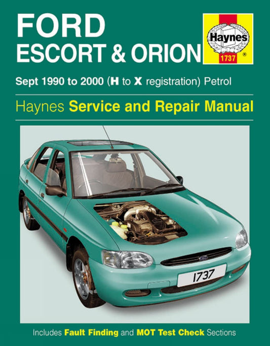 Ford Escort & Orion: Sept 1990 to 2000 (H to X Registration) Petrol by Haynes Service & Repair Manual