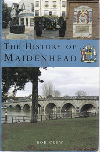 History Of Maidenhead (Berkshire) by Bob Crew