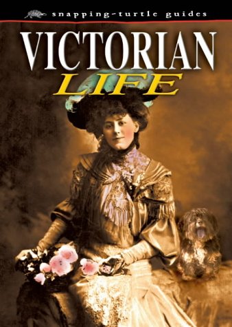 Victorian Life (Snapping-Turtle Guides) by John Guy