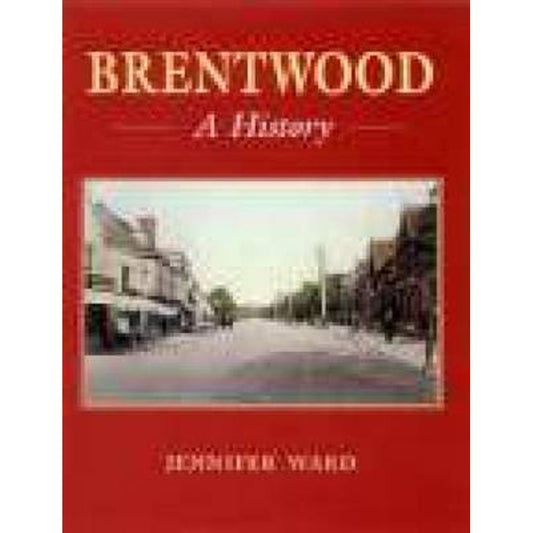 Brentwood - A History  (Essex) by Jennifer Ward