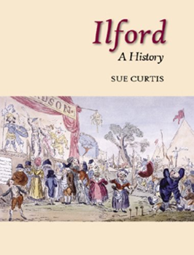 Ilford - A History (Essex) by Sue Curtis