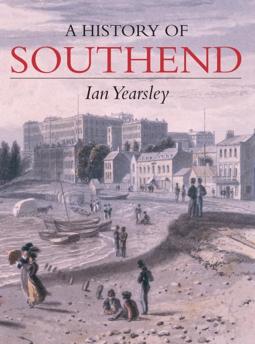 A History of Southend by Ian Yearsley