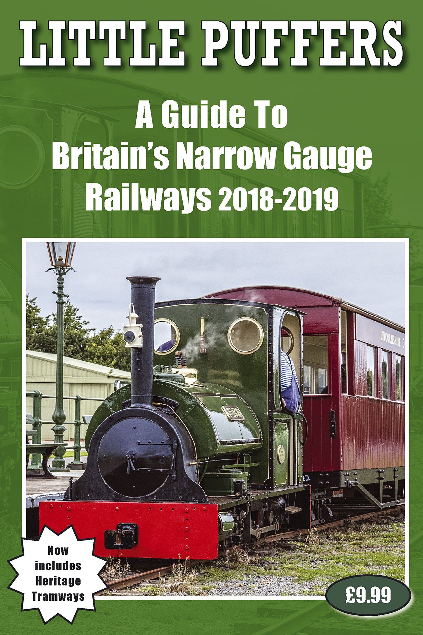 Little Puffers - A Guide to Britains Narrow Gauge Railways 2018-2019 by John Robinson