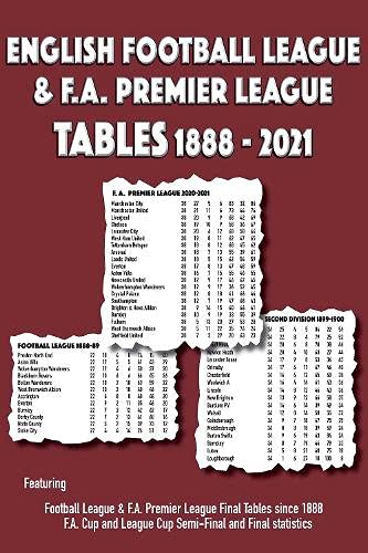 English Football League & F.A. Premier League Tables 1888-2021 by Michael Robinson