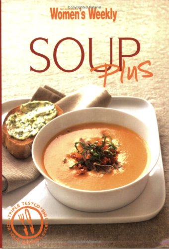 Soup Plus by The Australian Womens Weekly