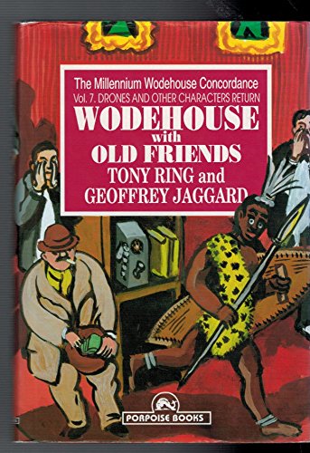 Millennium Wodehouse Concordance 7: Wodehouse mit alten Freunden von Tony Ring &amp; Geoffrey Jaggard