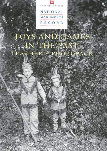 Toys & Games In The Past: Teacher's Photopack by National Monuments Record