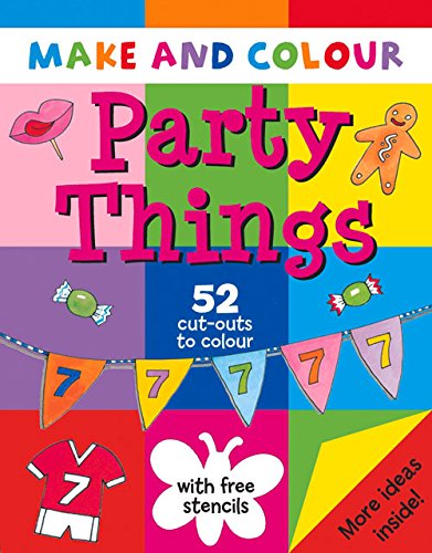 Make & Colour: Party Things by Clare Beaton