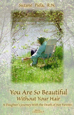 You Are So Beautiful Without Your Hair by Suzane Piela