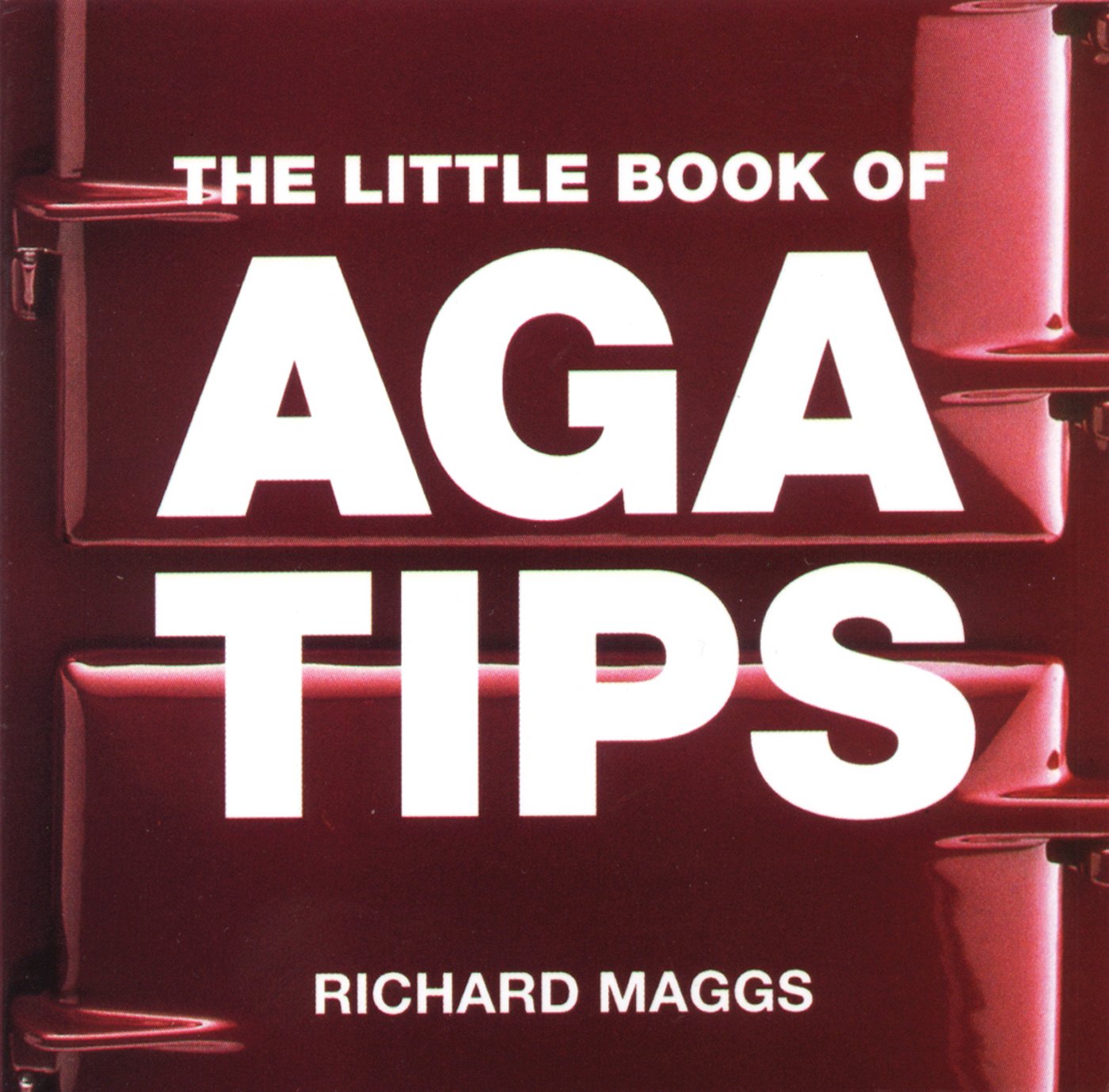 Little Book of Aga Tips by Maggs, Richard