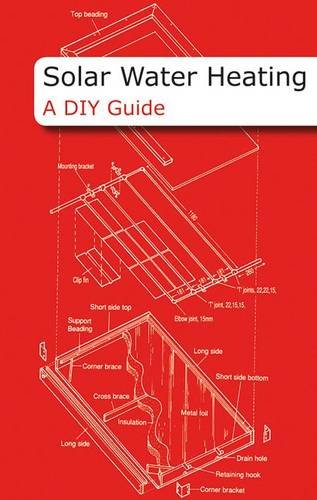 Solar Water Heating - A DIY Guide by Paul Trimby