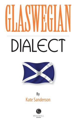 Glaswegian Dialect (Scotland) by Kate Sanderson