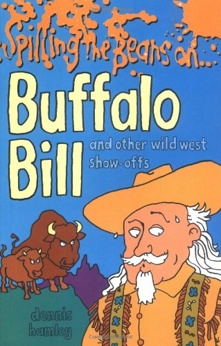 Spilling the Beans on Buffalo Bill by Dennis Hamley