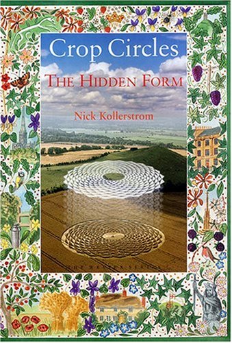 Crop Circles: The Hidden Form by Nick Kollerstrom