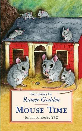 Mauszeit: Zwei Geschichten von Rumer Godden