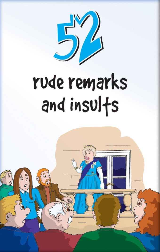 52 Rude Remarks and Insults (pack of cards) by -