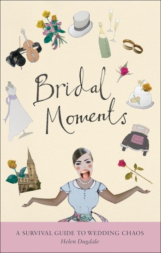 Bridal Moments by Helen Dugdale