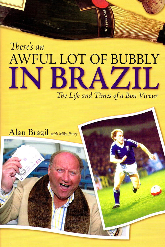 There's An Awful Lot of Bubbly in Brazil by BRAZIL, Alan & PARRY, Mike