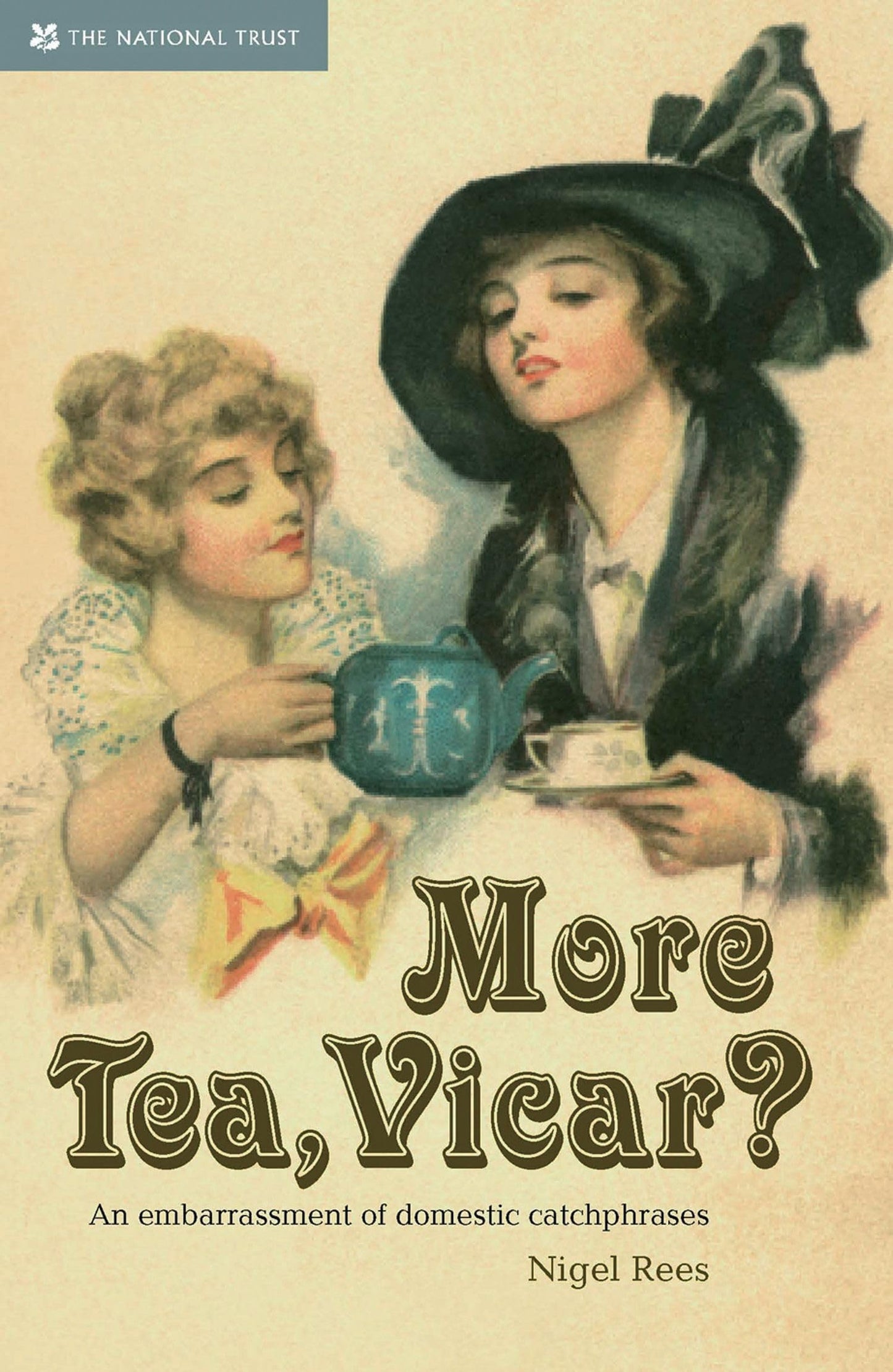 More Tea, Vicar?: An Embarrasment of Domestic Catchphrases by Nigel Rees