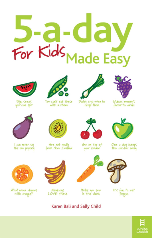 5-A-Day For Kids Made Easy by Karen Bali & Sally Child