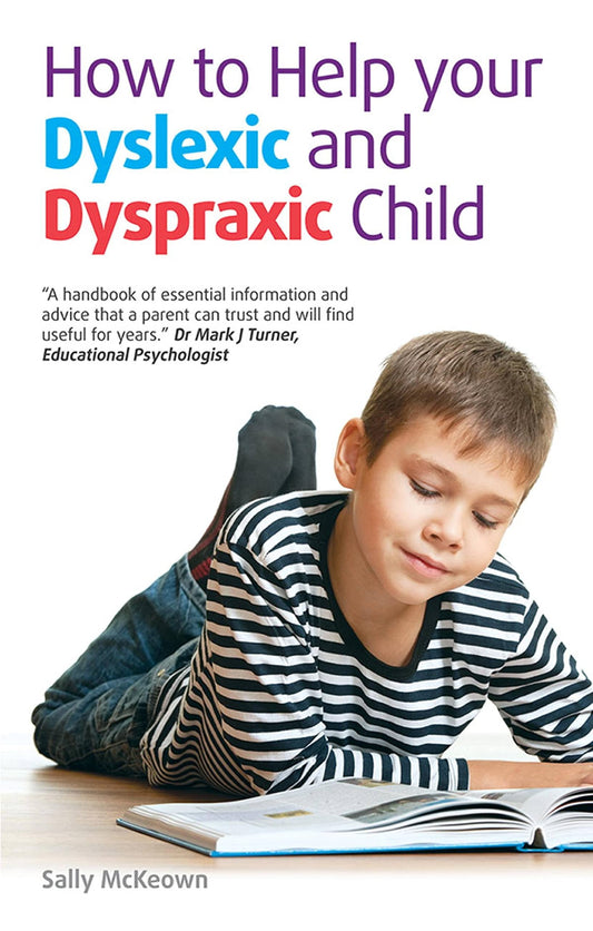 How To Help Your Dyslexic & Dyspraxic Child by Sally McKeown