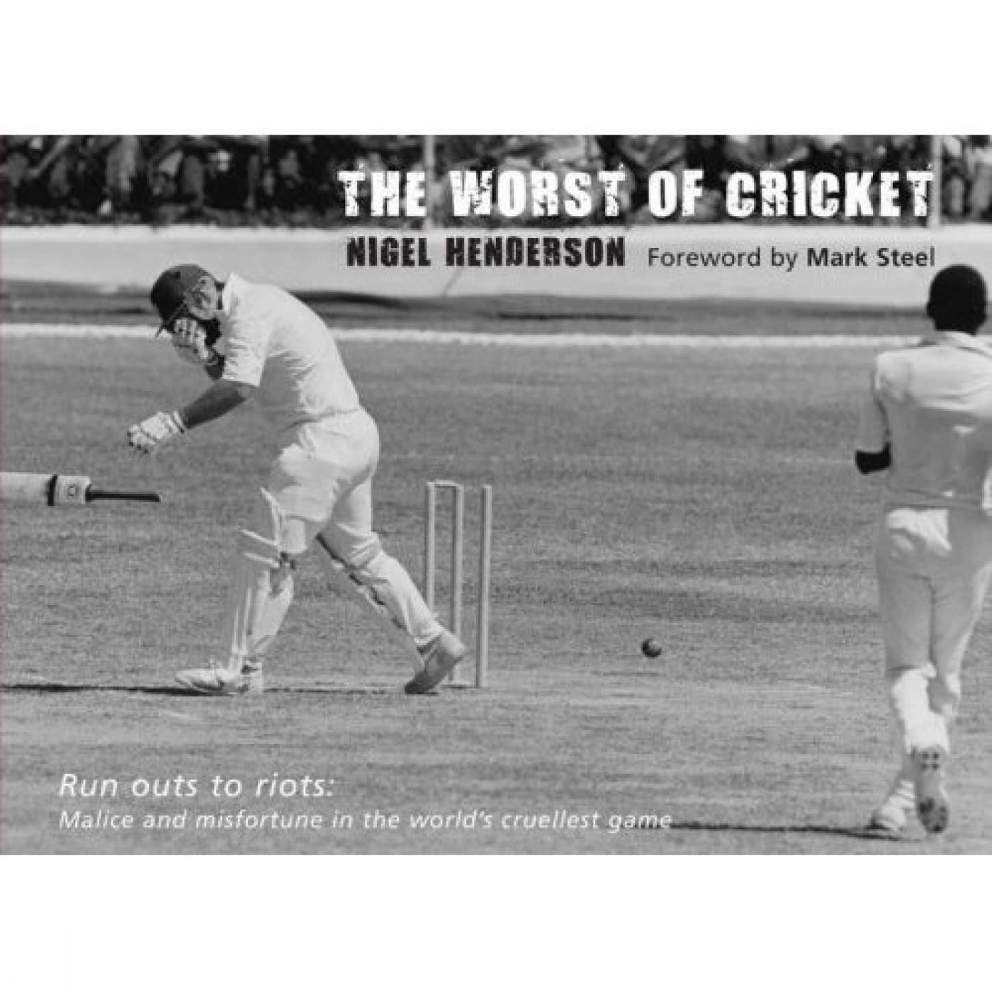 Worst Of Cricket by Nigel Henderson