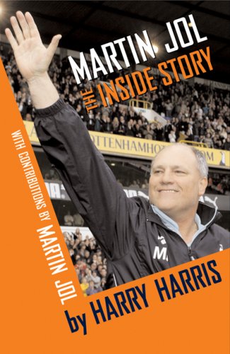 Martin Jol - The Inside Story (Spurs / Fulham) by Harry Harris