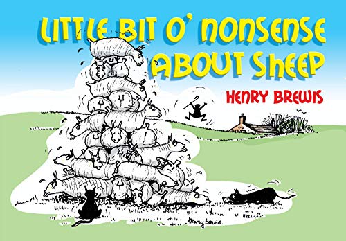 Little Bit O'Nonsense About Sheep by Henry Brewis