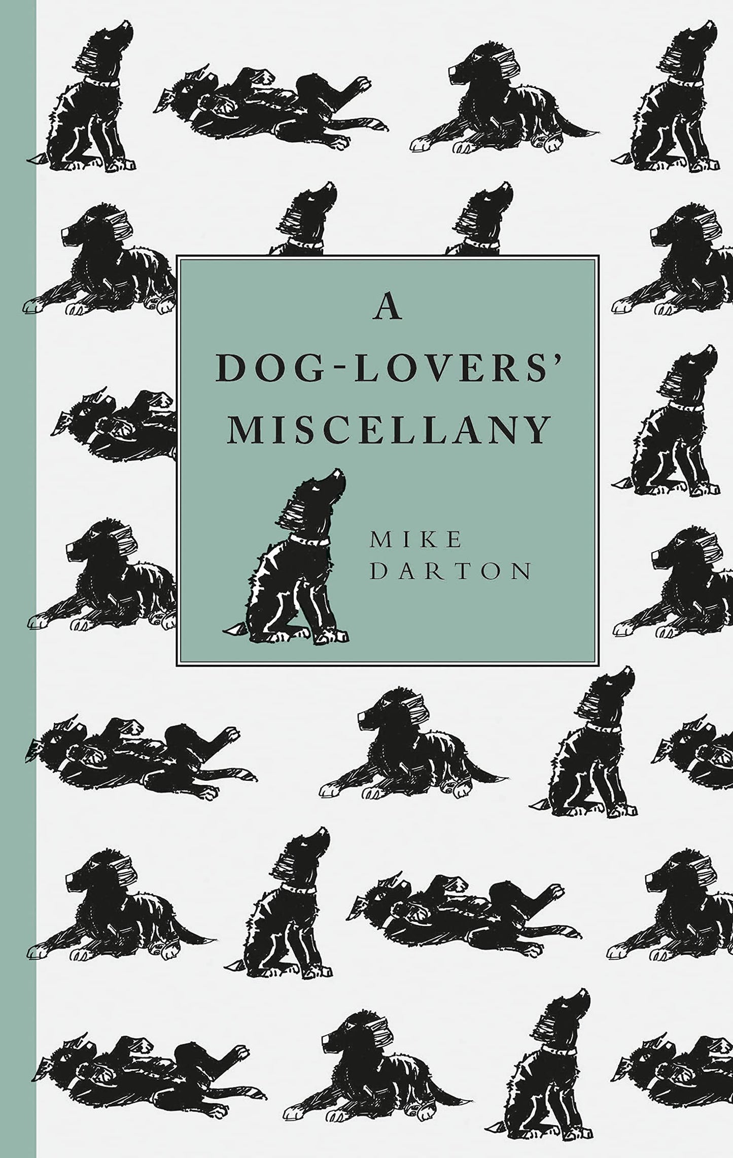 A Dog-Lover's Miscellany/Spott's Canine Miscellany by Mike Darton