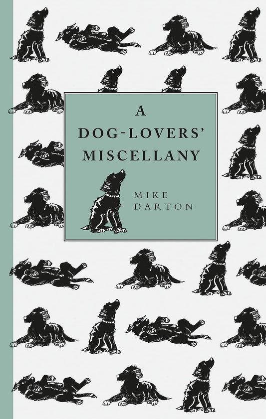 A Dog-Lover's Miscellany/Spott's Canine Miscellany by Mike Darton