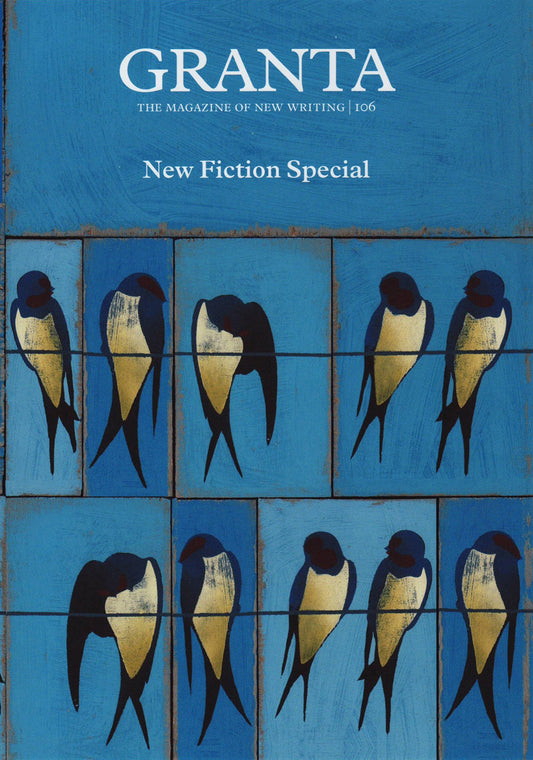 Granta 106: New Fiction Special by Alex Clark (Editor)