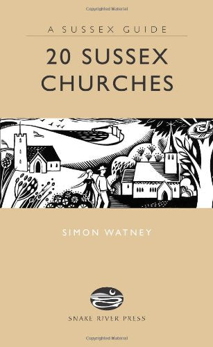 20 Sussex Churches (Sussex Guide) by Simon Watney