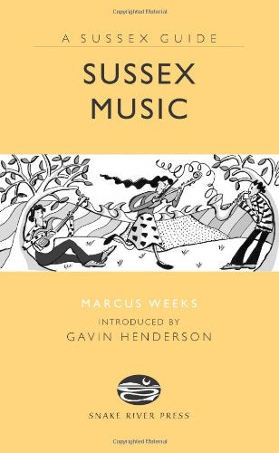 Sussex Music (Sussex Guide) by Marcus Weeks