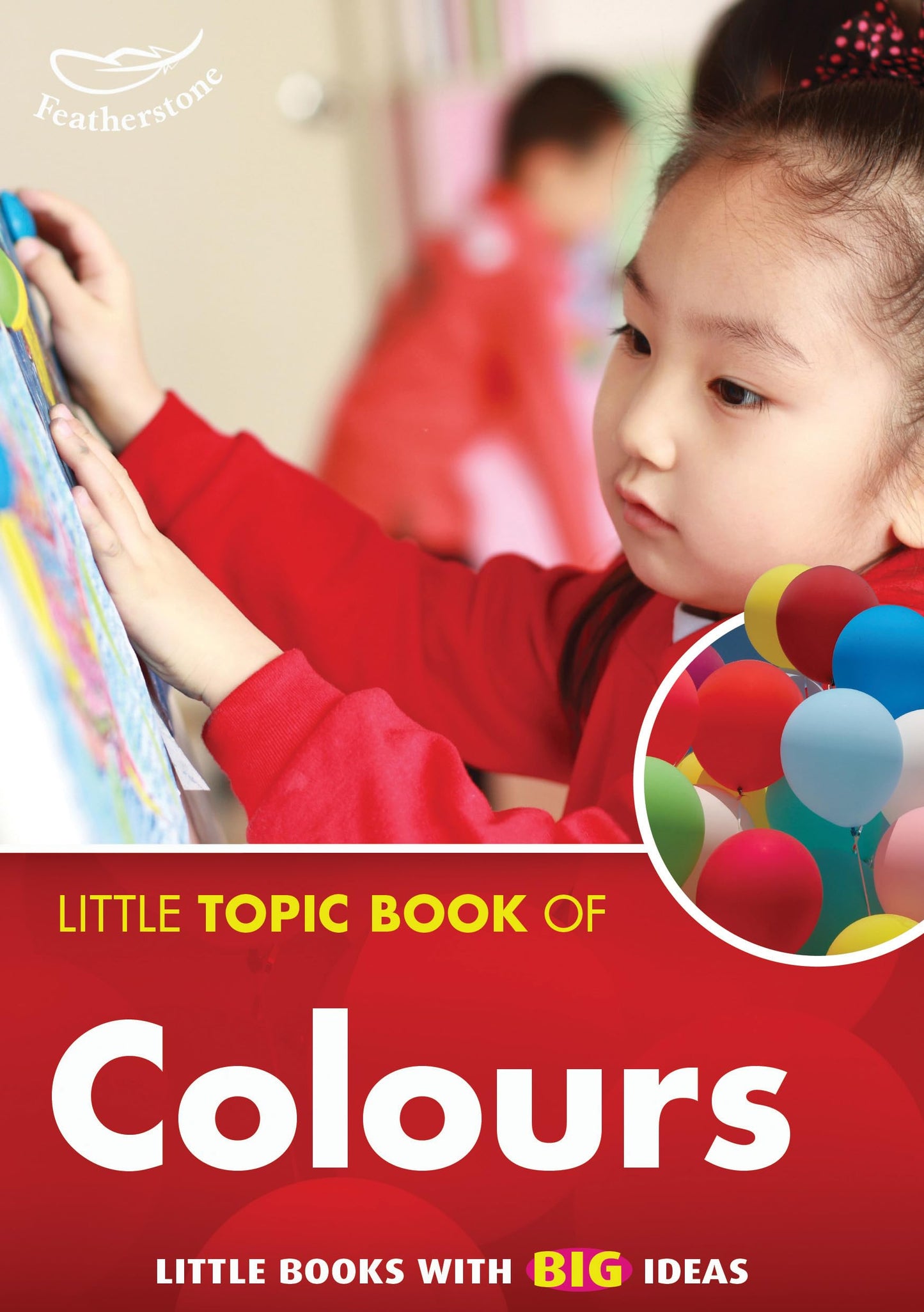 Little Topic Book Of Colours by (Featherstone)