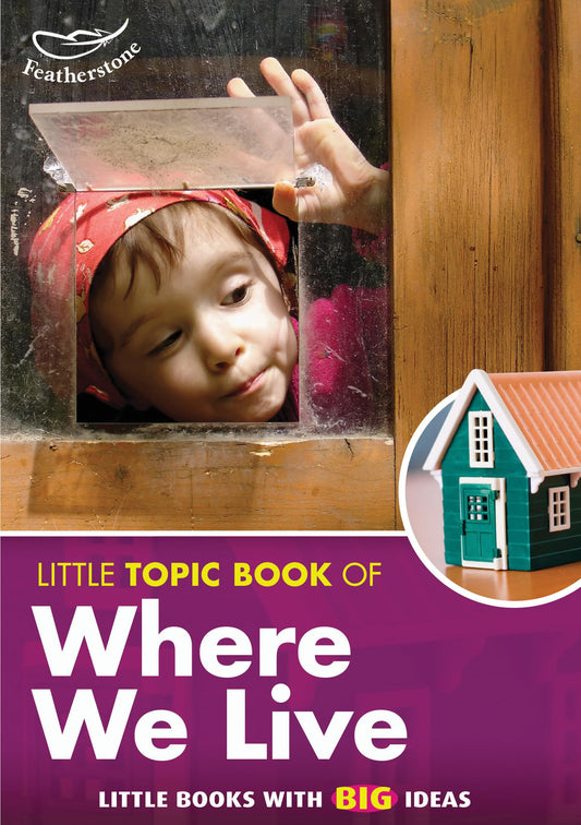 Little Topic Book Of Where We Live by Liz Powlay