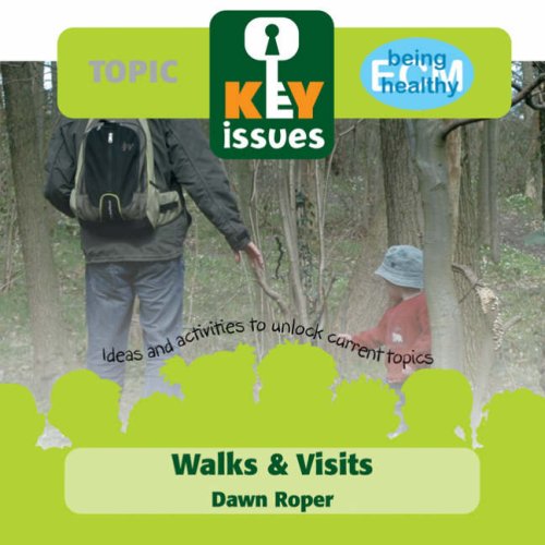 Key Issues - Walks & Visits by Sally Featherstone & Dawn Roper