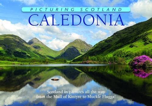 Picturing Scotland: Caledonia by -