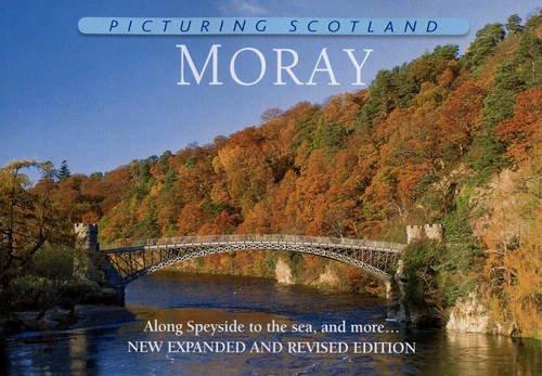 Picturing Scotland: Moray by -