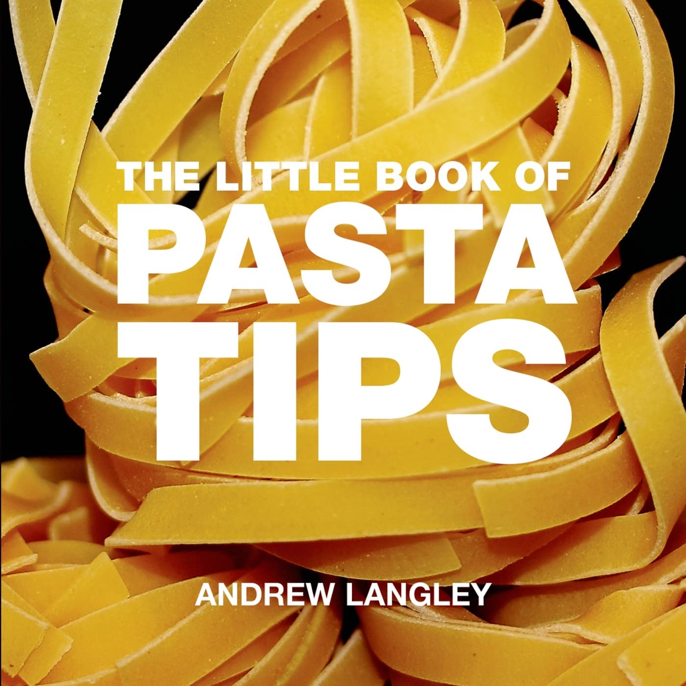 Kleines Buch mit Pasta-Tipps von Andrew Langley